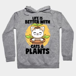 Life is Better With Cats & Plants Lovers Gardener Botanical Hoodie